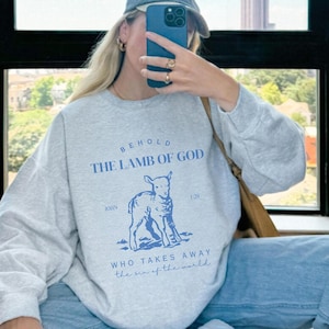 Behold The Lamb Of God Christian Sweatshirts Jesus And Lamb God Is Good Faith Over Fear Christian Streetwear Jesus Sweatshirt Bible Church