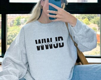 WWJD Christian Sweatshirts What Would Jesus Do Jesus Crewnecks Christian Streetwear Love Like Jesus Loves You Jesus Is King God Is Good