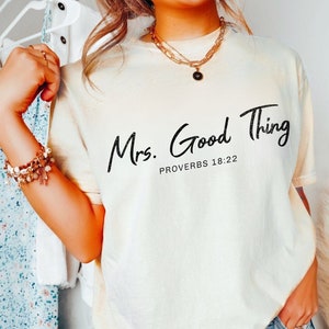 Mrs Shirt He Who Finds A Wife Finds A Good Thing Proverbs 31 Wife Shirt Christian Marriage Merch Jesus Apparel Bible Verse Christian Shirt