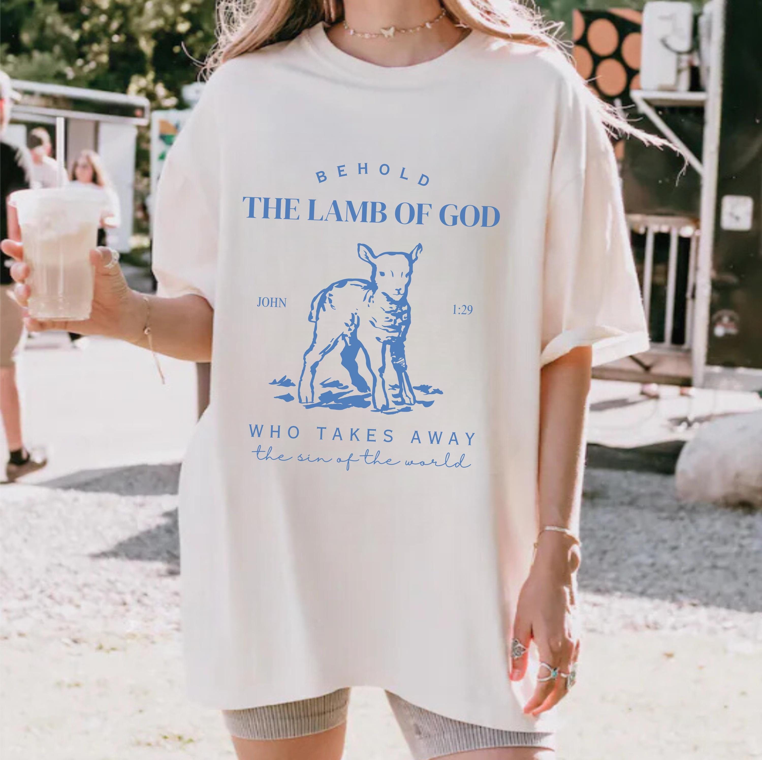 Behold the Lamb of God Christian Shirts Jesus and Lamb God is Good