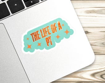 Life of a PT, TLOAS, physiotherapy, era sticker, physical therapy, showgirl, occupational, swift, healthcare gift, therapist gift