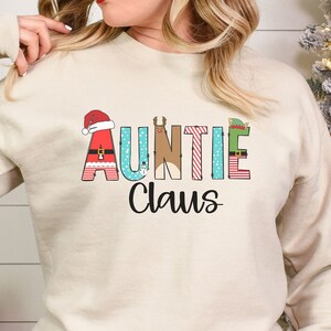 Auntie Claus, Aunt Claus, Auntie Christmas Sweatshirt, Auntie Sweatshirt, Auntie Christmas, Claus Sweatshirt, Auntie Gift, Claus Shirt