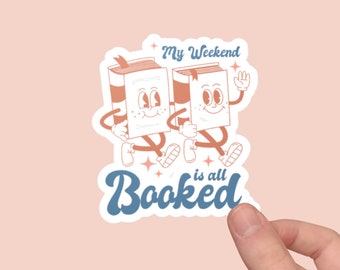 My Weekend Is Booked Sticker, My Weekend Is Fully Booked, Spicy Books, Read More Books, Booktrovert, Spicy Book,Book Lover Sticker,Book Nerd