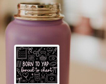 Born To Yap, ER sticker, Funny nurse sticker, Therapist sticker, Health care sticker, Physical Therapy Gift,SLP gift,RN badge,Therapist gift