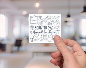 Born To Yap, ER sticker, Funny nurse sticker, Therapist sticker, Health care sticker, Physical Therapy Gift,SLP gift,RN badge,Therapist gift