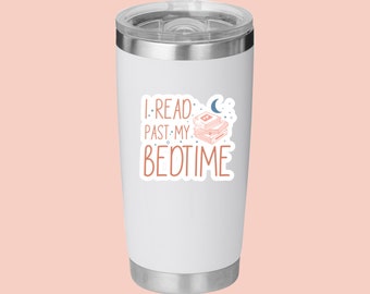 I Read Past My Bedtime, Smutty Book Sticker,Read More Books,Booktrovert,Spicy Book,Book Lover Sticker,Book Nerd,Book Club Gift,Bookworm Gift