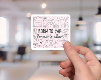 Born To Yap, ER sticker, Funny nurse sticker, Therapist sticker, Health care sticker, Physical Therapy Gift,SLP gift,RN badge,Therapist gift
