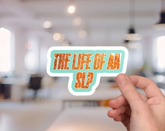 Life of an SLP, TLOAS, CCC slp, slp sticker, physiotherapy, era sticker, showgirl, speech therapy, swift, healthcare gift, therapist gift