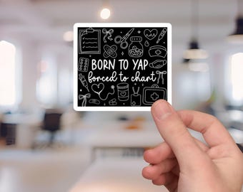 Born To Yap, ER sticker, Funny nurse sticker, Therapist sticker, Health care sticker, Physical Therapy Gift,SLP gift,RN badge,Therapist gift