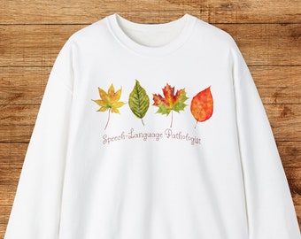 SLP Fall Leaves Sweatshirt Gift for Speech-Language Pathologist, SLP Grad Student Fall Season Shirt, Fall Leaves Speechie Sweatshirt Gift