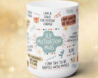 SLP Motivation Mug: Positive Affirmations for Speech Therapists