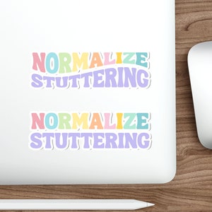 Stuttering Stickers, Normalize Stuttering, Pastel Retro Stickers, Die-Cut Vinyl Matte Stickers, 5&quot; or 6&quot;, Team Stuttering