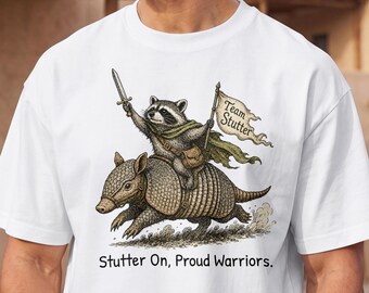 Stutter On Proud Warriors Funny Raccoon Stuttering Acceptance T-shirt, Armadillo Advocacy Tee for SLP Person Who Stutters