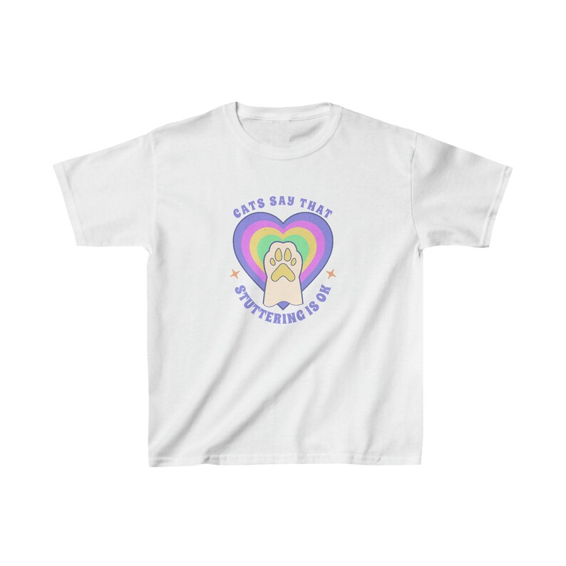 May include: White t-shirt with a rainbow heart and a paw print inside. The text "Cats say that stuttering is ok" is written around the heart.