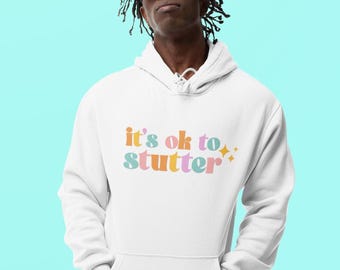 It's OK to Stutter Sweatshirt - Retro 70s Style, Unisex Fit