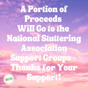 May include: A pink and purple cloudy sky with the text "A Portion of Proceeds Will Go to the National Stuttering Association Support Groups - Thanks for Your Support!" in white text. The text "Vermont Stuttering Therapy" is in a circle at the bottom left corner of the image.