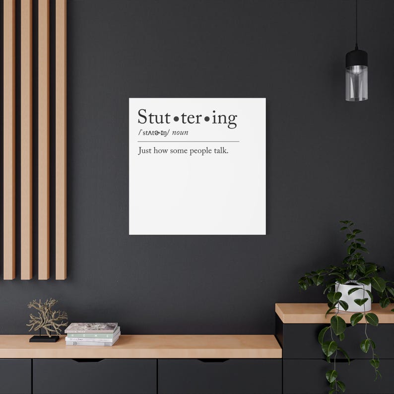 Stuttering Awareness Definition Canvas for Person Who Stutters PWS, Stuttering Ally Speech Therapy SLP Office Decor, Stretched Matte, 1.25"