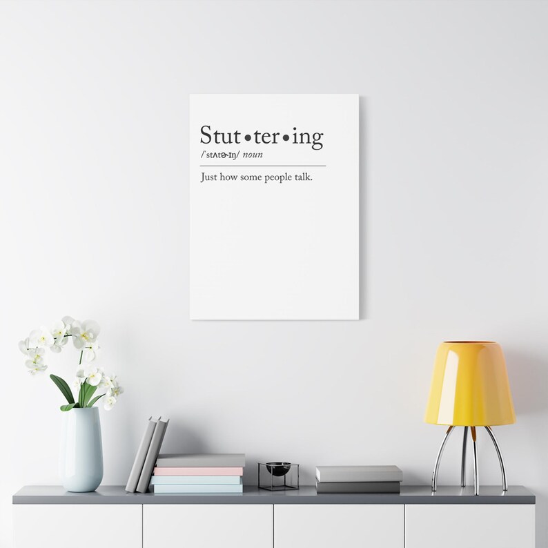 Stuttering Awareness Definition Canvas for Person Who Stutters PWS, Stuttering Ally Speech Therapy SLP Office Decor, Stretched Matte, 1.25"