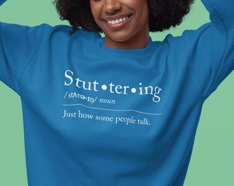 Stuttering Support Sweatshirt: Definition Design, Unisex XS-5XL
