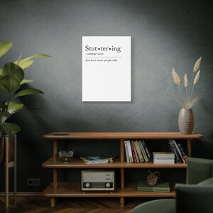 Stuttering Awareness Definition Canvas for Person Who Stutters PWS, Stuttering Ally Speech Therapy SLP Office Decor, Stretched Matte, 1.25"