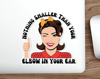 Retro Audiologist Sticker: Vinyl Matte, 'Nothing Smaller Than Your Elbow'