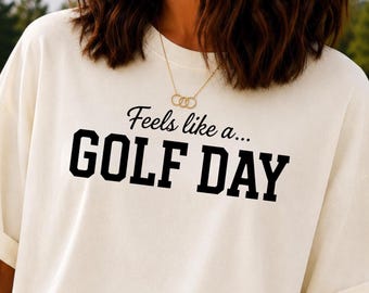 Feels Like a Golf Day SVG PNG | 3 Color Bundle Country Club Apparel | Preppy Golf Wives T-Shirt (Digital Download)