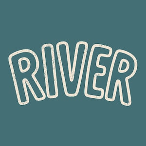 May include: A teal background featuring the word "RIVER" in a distressed, off-white font. The letters are bold and rounded, with a slightly textured appearance, giving a vintage feel.