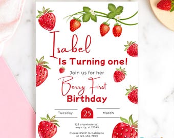 May include: White invitation with red text and strawberry illustrations. The text reads "Isabel Is Turning one!" and "Berry First Birthday." Includes date, address, and RSVP information. "Instant Download Editable Template" is at the top.
