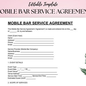 May include: A white Mobile Bar Service Agreement template with the title "MOBILE BAR SERVICE AGREEMENT" in large, bold, black font. The document includes fields for client and service provider details, event details, and scope of services. The words "Editable Template" are at the top.