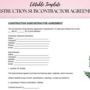 May include: A printable construction subcontractor agreement template. The document includes sections for contractor and subcontractor details, scope of work, and payment terms. The text "Editable Template" is at the top.