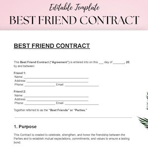 May include: A white Best Friend Contract template with the text "BEST FRIEND CONTRACT" at the top. The document includes fields for names, addresses, phone numbers, and emails. The top of the document reads "Editable Template".
