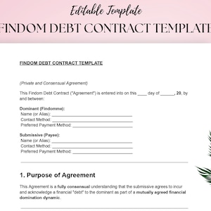 May include: A white document titled "FINDOM DEBT CONTRACT TEMPLATE" with fillable fields for names, contact methods, and payment details. The document includes the text "Private and Consensual Agreement" and is set against a soft pink background with a green leaf design.