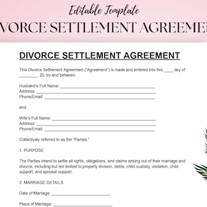 May include: A printable divorce settlement agreement template with the text "DIVORCE SETTLEMENT AGREEMENT" at the top. The document includes fields for names, addresses, and details about the divorce. The background is light pink with a green leaf design.