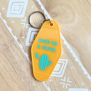 Retro Motel Keychain: Don&#39;t Be A Prick Cactus Key Ring
