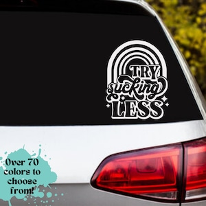 intenta chupar menos calcomanía, calcomanía de coche, calcomanía de vinilo, computadora portátil, hidrofrasco, teléfono, suv, camión, coche, barco, motocicleta, pegatina de coche, pegatina, regalo