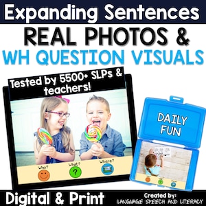 May include: A digital tablet screen displaying a photo of two children holding lollipops. The screen also shows three question marks with the words "Who?", "What?", and "Where?" below them. The tablet is labeled "Expanding Sentences Real Photos & WH Question Visuals" and "Tested by 5500+ SLPs & teachers!"  The tablet is next to a blue plastic container labeled "Daily Fun".