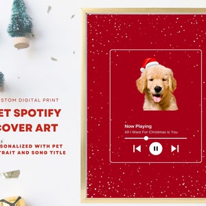 May include: A digital print of a red Spotify music player with a golden retriever wearing a Santa hat. The text "Now Playing" is above the song title "All I Want For Christmas is You".