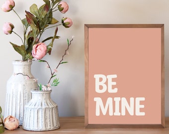 Valentines Day Printable | Be Mine Wall Art | Digital Download | Valentines Day Decor | Nursery Wall Art | JM Holiday Printables