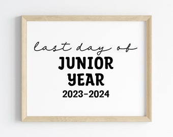 Last Day of Junior Year 2023-2024 | Last Day of 11th Grade Sign | Printable Last Day of School Sign | Last Day of School Class of 2025