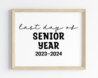 Last Day of Senior Year 2023-2024 | Last Day of 12th Grade Sign | Printable Last Day of School Sign | Last Day of School Class of 2024