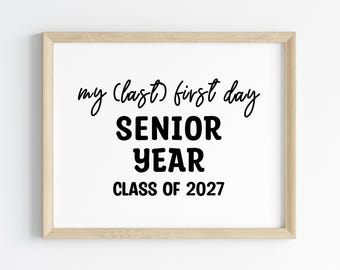 First Day Senior Year Class of 2027 | Last First Day of 12th Grade Sign | Printable First Day of School Sign | First Day of School 2026-2027