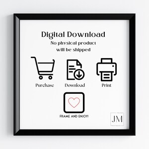 May include: A framed print with the text "Digital Download" and "No physical product will be shipped." Below are icons for purchase, download, and print, with the text "Frame and Enjoy!"