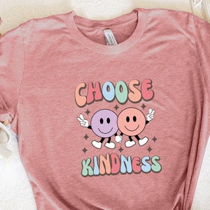 Choose Kindness Shirt, Therapist Shirt, Mom Kindness Gift Shirt, Cute Teacher Shirt, Smile Face Shirt, Elementary Teacher Shirt