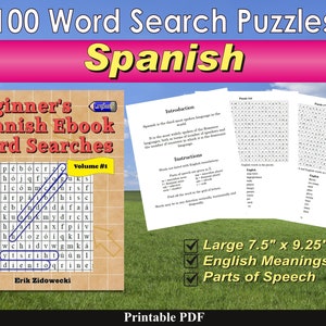 May include: A colourful cover for an ebook of 100 Spanish word search puzzles. The cover features a beginner's Spanish ebook word search volume #1 with a sample puzzle, the title "Beginner's Spanish Ebook Word Searches", and the author's name "Erik Zidowecki". The cover also includes the text "Large 7.5" x 9.25", "English Meanings", and "Parts of Speech".