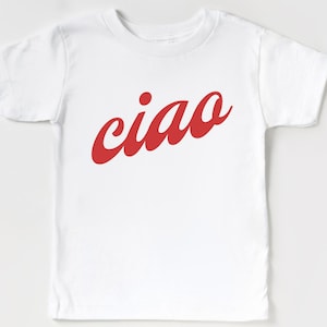 Super Cute Ciao Kid’s T-Shirt | Vintage Retro Italian Inspired Toddler, Infant Tee | Gift Idea for Boy, Girl | Italy, Europe Travel Outfit