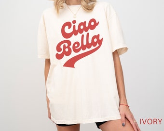 Ciao Bella Comfort Colors Short Sleeve T-Shirt | Gift for Her, Italian Enthusiast | Womens, Unisex Short Sleeve Tee