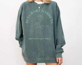 Butchart Gardens Comfort Colors Crewneck Sweatshirt | British Columbia, Canada | Canadian Travel, Gift | Trendy, Cozy Oversized Unisex Fit
