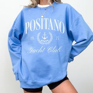 Positano Yacht Club Crewneck Sweatshirt | Italian Pullover Sweater | Gift for Her, Traveler, Amalfi Coast Italy Enthusiast | Beach, Sailing