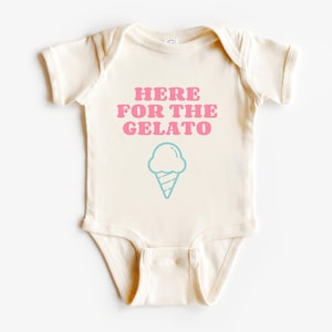 Here for the Gelato Infant Bodysuit, Kid’s T-Shirt | Cute Boho Ice Cream Lover Outfit | Italia Italian Travel Outfit | Baby Shower Gift Idea