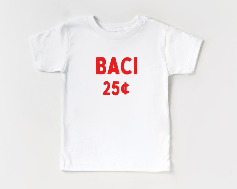 May include: White t-shirt with red text that says "BACI 25&cent;".